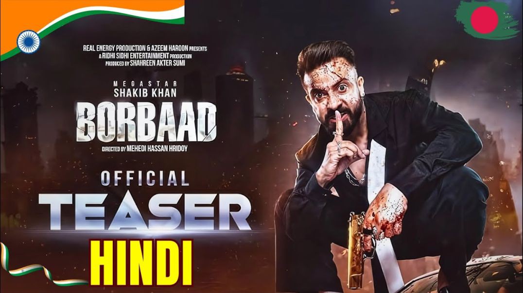 BORBAAD (বরবাদ) Hindi Teaser  Megastar Shakib Khan